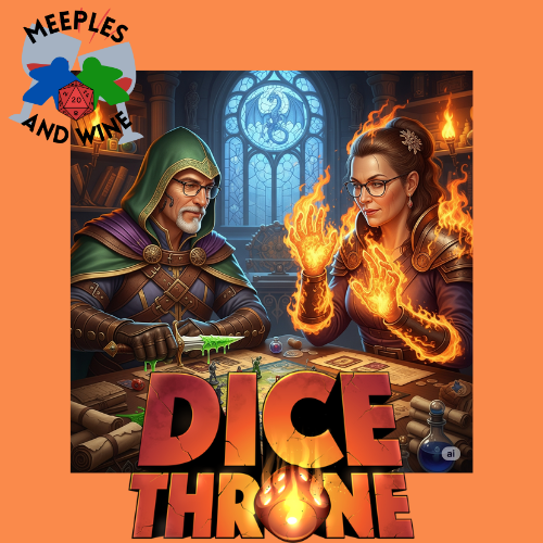 Dice Throne: Pyromancer vs Shadow Thief and Borne of Fire Cabernet Sauvignon!